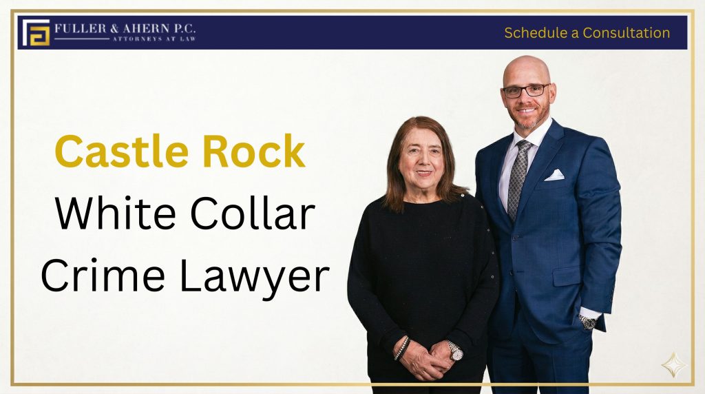 castle rock white collar crime lawyer castle rock white collar crime lawyer