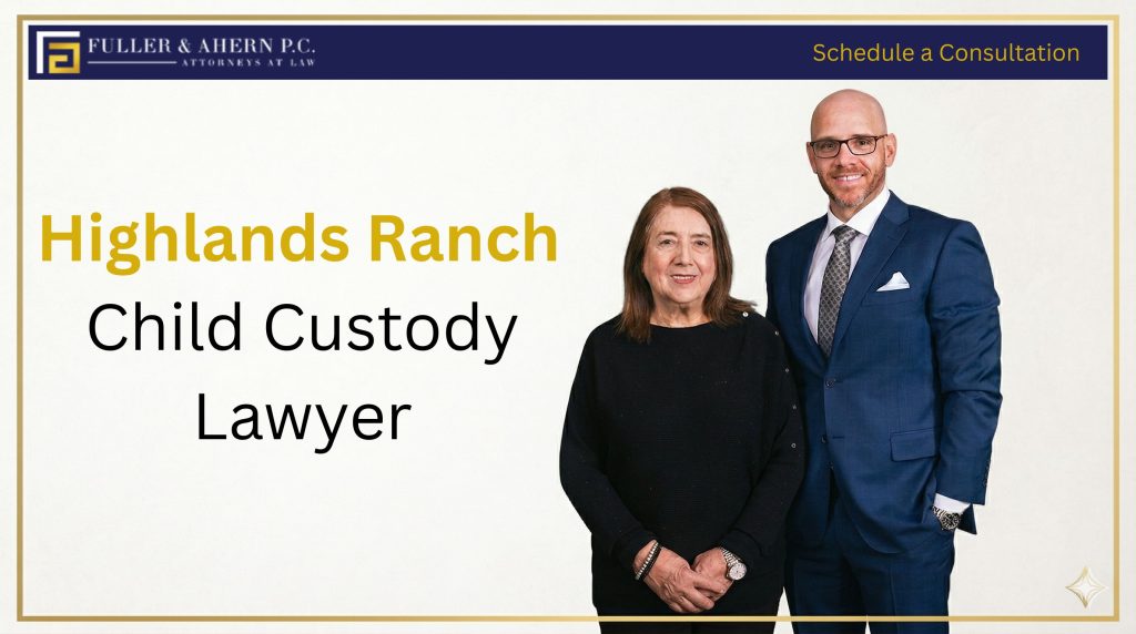 highlands ranch child custody lawyer highlands ranch child custody lawyer