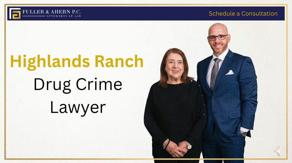 highlands ranch drug crime lawyer